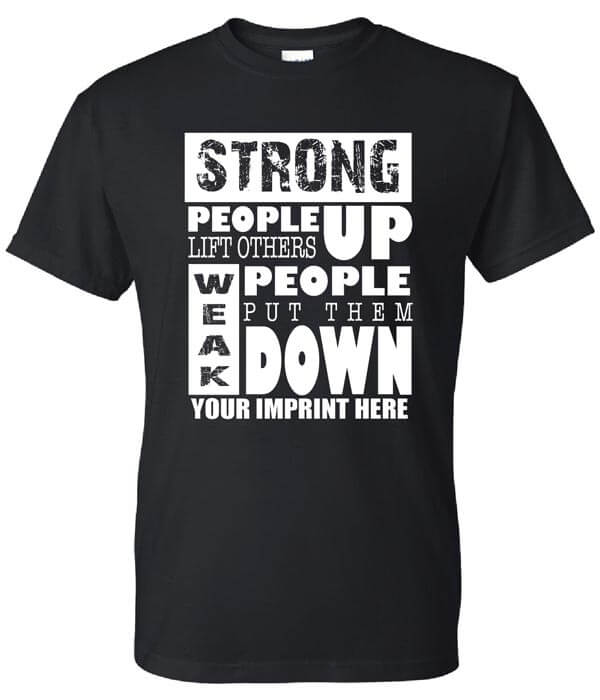 Kindness Shirt: Strong People...-Customizable 1