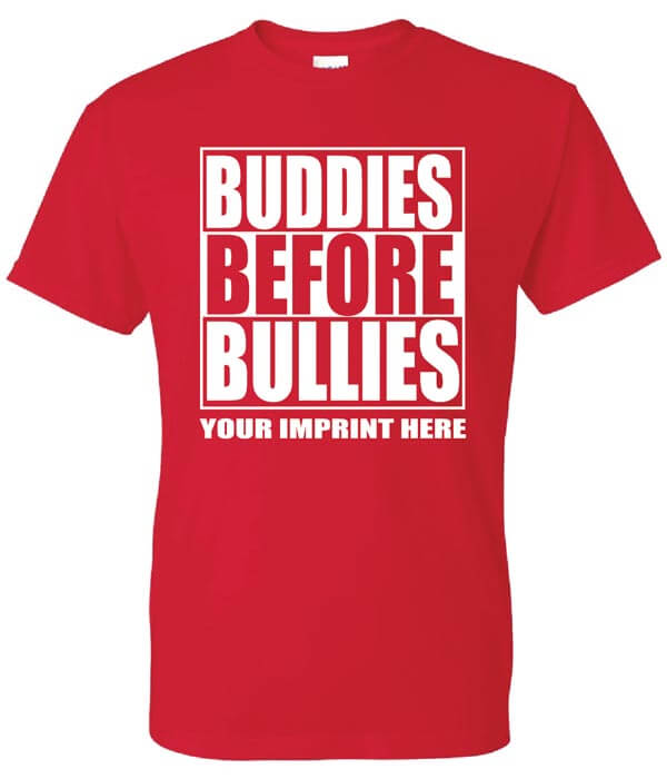 Bullying Prevention Shirt: Buddies Before Bullies 1