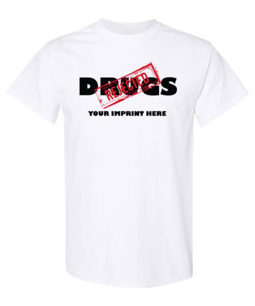 Drugs Rejected Drug Prevention Shirt