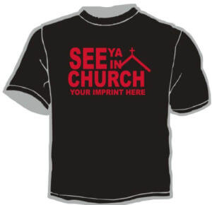 Shirt Template: See Ya In Church 16