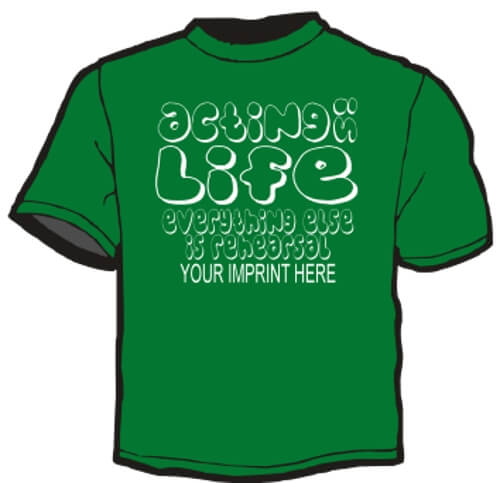 Shirt Template: Acting Is Life 1 Shirt Template: Acting Is Life 1