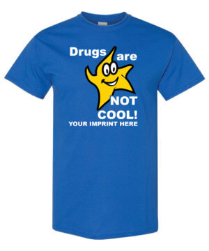 Drugs are not cool. Drug prevention shirt
