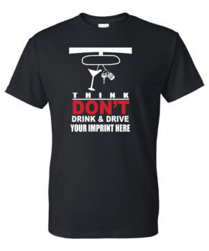 Alcohol Prevention Shirt: Think Don't Drink... 3