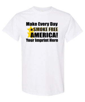 Make Every Day A Smoke Free America Tobacco Prevention Shirt