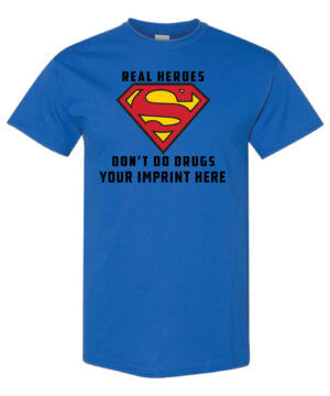 Real heroes don't do drugs. Drug prevention shirt