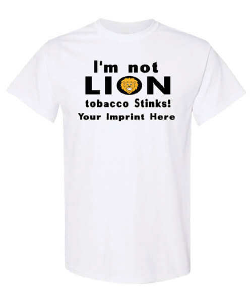 I'm Not Lion Tobacco Prevention Shirt