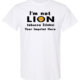 I'm Not Lion Tobacco Prevention Shirt