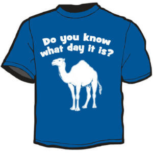 Shirt Template: Do You Know What Day It Is? 13