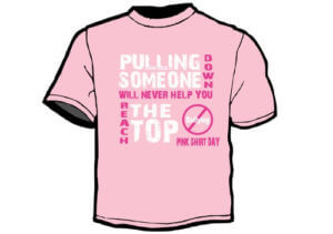 Shirt Template: Pulling Someone Down Will Never Help You 2