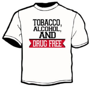 Shirt Template: Tobacco, Alcohol & Drug Free 4