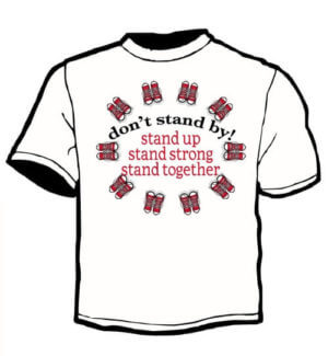 Bullying Prevention Shirt: Don't Stand By! 5