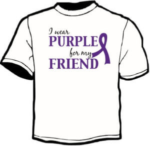 Cancer Awareness Shirt: I Wear Purple For My Friend 4