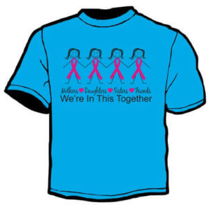 Cancer Awareness Shirt: We're In This Together 28