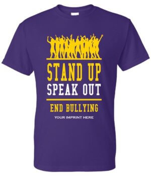Bullying Prevention Shirt: Stand Up Speak Out End Bullying 6