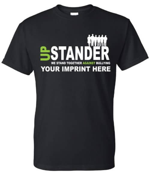 Shirt Template: Up Stander We Stand Together Against Bullying 3