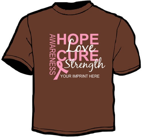 Cancer Awareness Shirt: Hope, Love, Cure & Strength 1