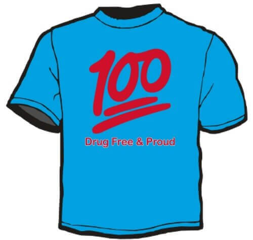 Drug Prevention Shirt: 100 Drug Free and Proud 2