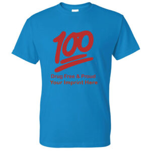 Drug Prevention Shirt: 100 Drug Free and Proud