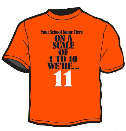 Shirt Template: On A Scale Of 1 To 10 We're 11 1
