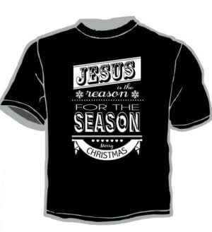 Holiday and Seasonal Shirt: Jesus is The Reason For The Season 12