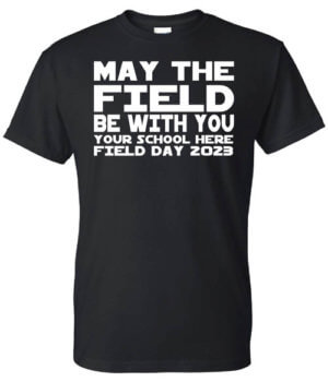 May The Field Be With You 2023 Field Day Shirt