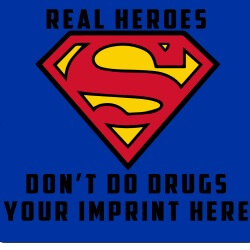 Drug Prevention Banner (Customizable): Real Hero's Don't... 1