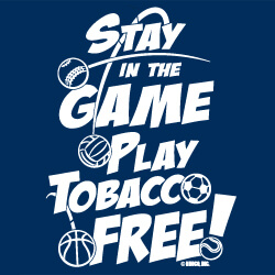 Tobacco Prevention Banner (Customizable): Stay In The Game, Play Tobacco Free 2