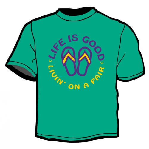 Shirt Template: Life is Good, Living On A Pair 2 Shirt Template: Life is Good, Living On A Pair 1
