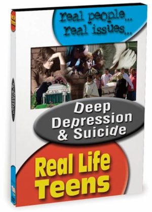 Real Life Teens: Deep Depression & Suicide - DVD 8