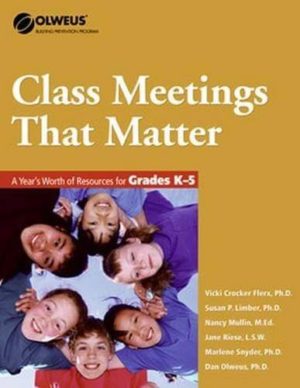 Olweus Class Meetings That Matter K-5 4
