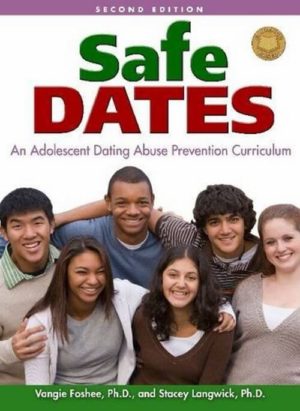 Safe Dates - An Adolescent Dating Abuse Prevention Curriculum - Manual & CD-ROM 4
