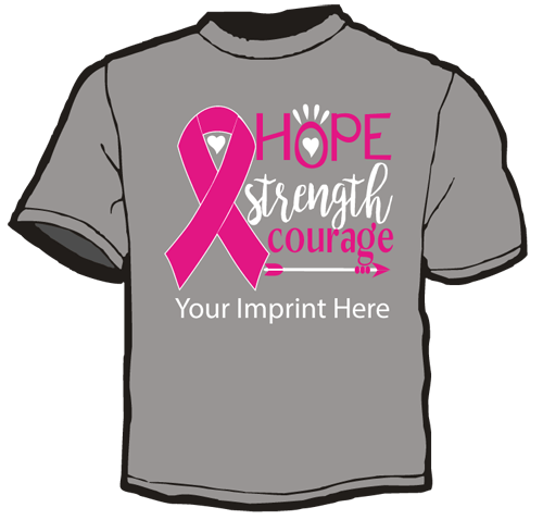 Cancer Awareness Shirt: Hope Strength Courage 2