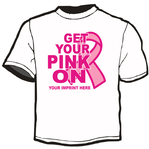 Cancer Awareness Shirt: Get Your Pink On 3