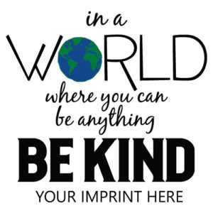 Kindness Banner (Customizable): In A World…