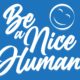 Kindness Banner: Be a Nice Human - Customizable