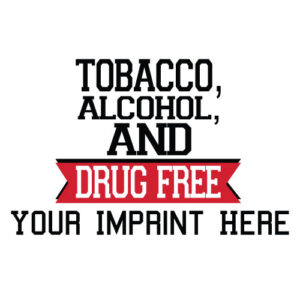 Drug, Alcohol, and Tobacco Prevention Banner (Customizable): Tobacco, Alcohol, and Drug Free…