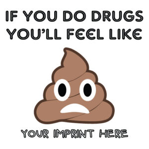 Drug Prevention Banner (Customizable): If You Do…