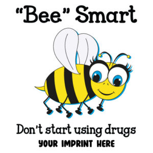 Drug Prevention Banner (Customizable): “Bee” Smart Don’t…