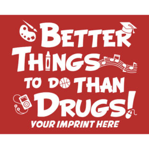 Drug Prevention Banner (Customizable): Better Things To…