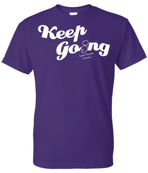 Keep Going Suicide Prevention Shirt
