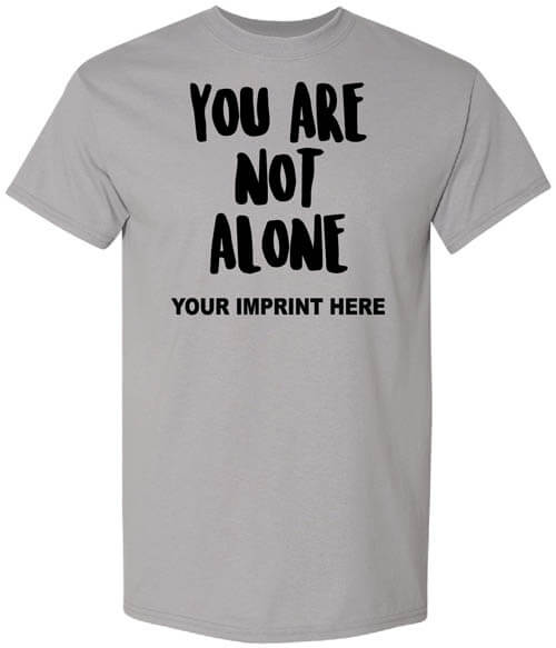 You Are Not Alone Suicide Prevention Shirt