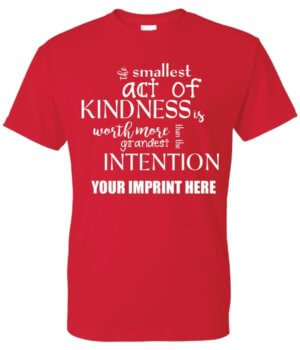 Kindness Shirt : The Smallest Act- Customizable 33