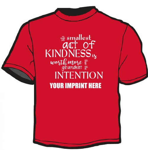 Kindness Shirt : The Smallest Act- Customizable 2