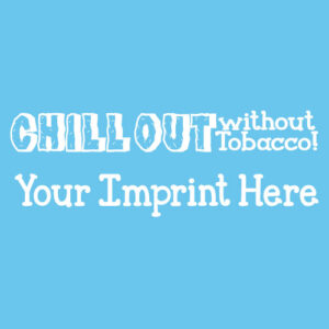 Tobacco Prevention Banner (Customizable): Chill Out Without…