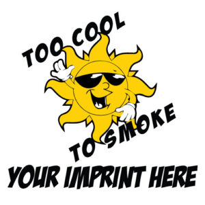 Tobacco Prevention Banner (Customizable): Too Cool To Smoke…