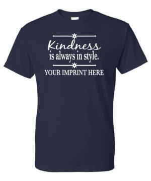 Kindness Is Always In Style Shirt