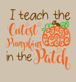 Teacher Appreciation Banner (Customizable): I Teach The Cutest Pumpkin In The Patch 6