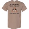 Tobacco Prevention Shirt: If You Smoke You’ll Feel Like