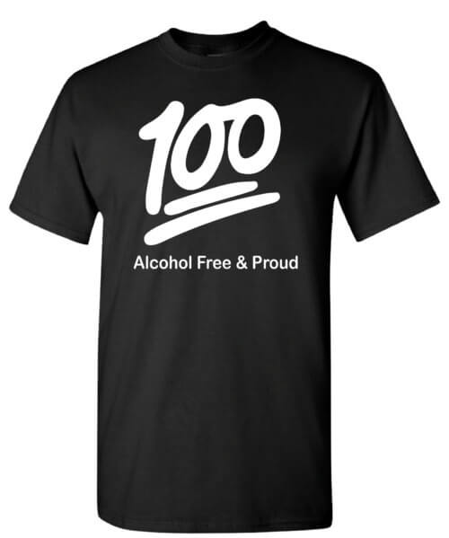 Alcohol free and proud alcohol prevention shirt