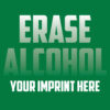 Alcohol Prevention Banner (Customizable): Erase Alcohol